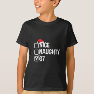 Unartig Nett Sechs Sieben 67 Unartige Liste Weihna T-Shirt