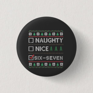 Unartig Nett Sechs Sieben Lustig 6 7 Hässlich Wei Button