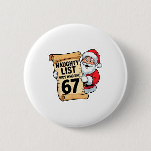Unartige Liste Kinder, die 67 lustige Meme Weihnac Button