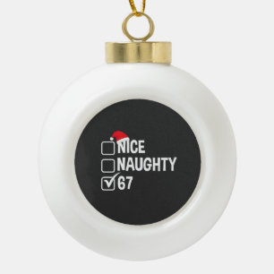 Unartige Nice Six Seven 67 Unartige Liste Weihnach Keramik Kugel-Ornament
