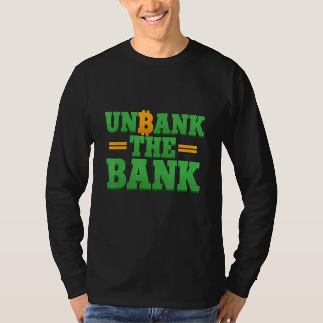 Unbank: Bitcoin Crypto Stock Trading der Bank T-Shirt (Vorderseite)