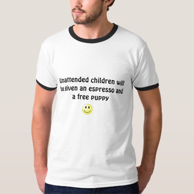 Unbeaufsichtigten Kindern werden ein es… gegeben T-Shirt (Vorderseite)