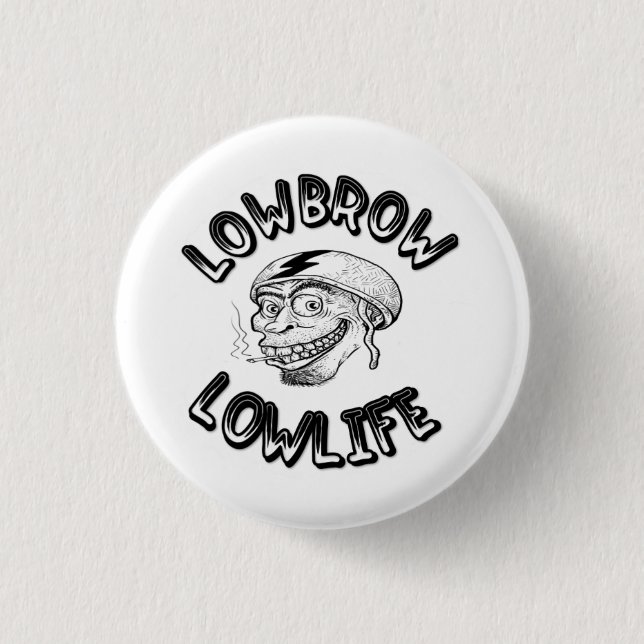 Unbedarfter Lowlife Button (Vorderseite)