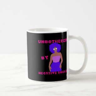 Unbeeindruckt von negativen Seelen Damen Black His Kaffeetasse