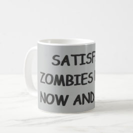 Unbefriedigt Zombies Kaffeetasse