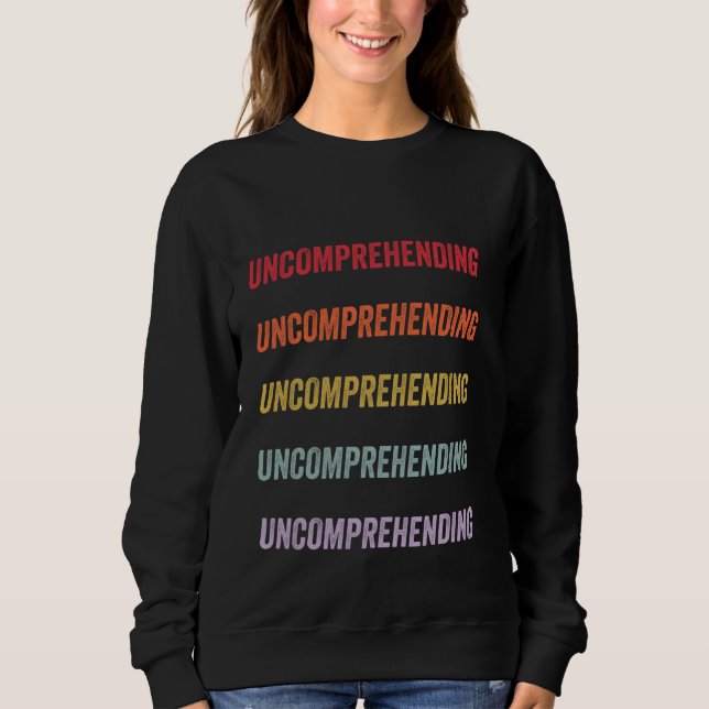 unbegreiflich sweatshirt (Vorderseite)