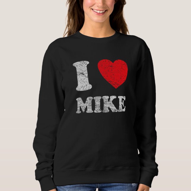Unbehagliches Grunge Worout Style I Liebe Mike Sweatshirt (Vorderseite)