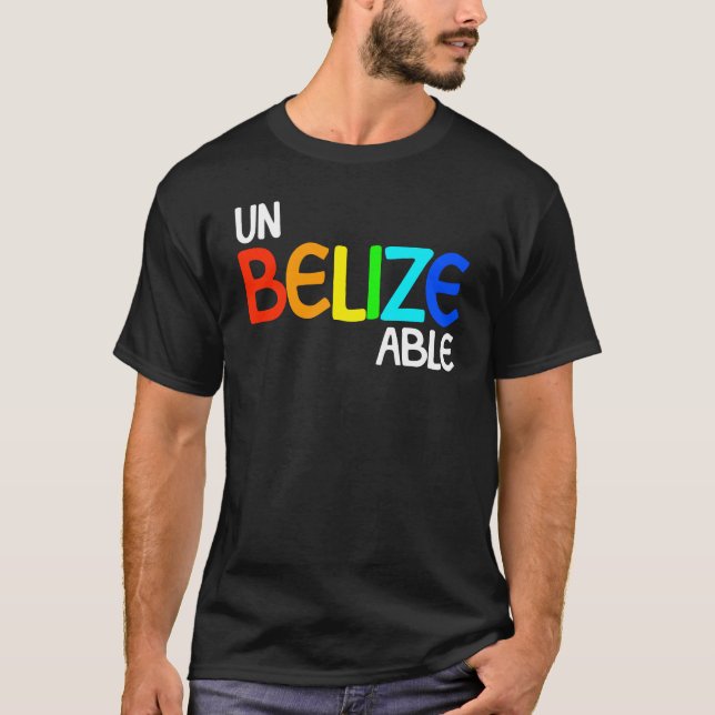 UnBelizeAble Belize Urlaub Unglaublich Belize T-Shirt (Vorderseite)