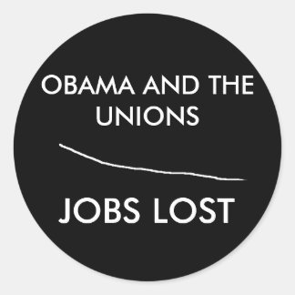 Unbenannt, OBAMA UND DIE GEWERKSCHAFTEN, DIE ARBEI Runder Aufkleber