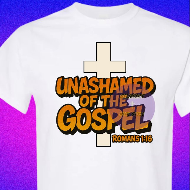 Unbeschämt für das Evangelium - Christlich T-Shirt (Von Creator hochgeladen)