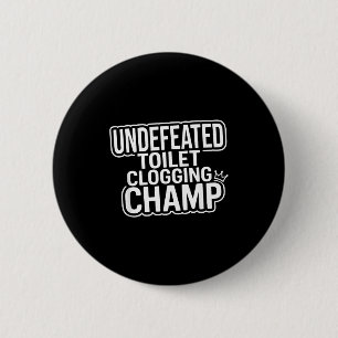 Unbesiegter Meister der Toilettenverstopfung Button
