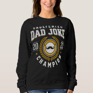 Unbesiegter Vater Joke Champion Bad Puns Vaterda's Sweatshirt