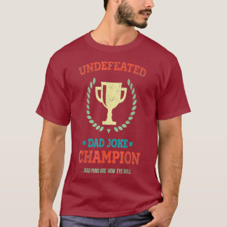 Unbesiegter Vater Joke Champion Funny Bad Puns Day T-Shirt