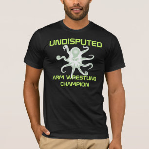 Unbestrittener Arm-Wrestling-Meister T-Shirt