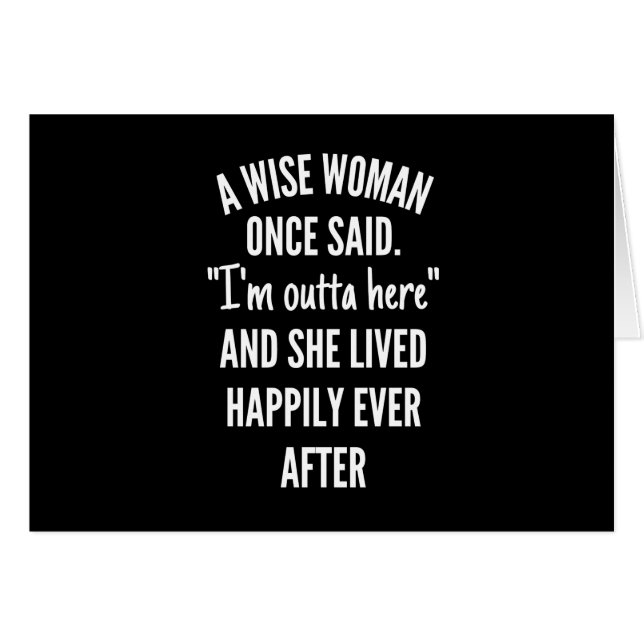 Unbetiteltes DesignEine kluge Frau sagte einmal, i (Vorderseite (Horizontal))