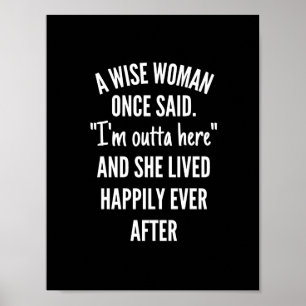 Unbetiteltes DesignEine kluge Frau sagte einmal, i Poster