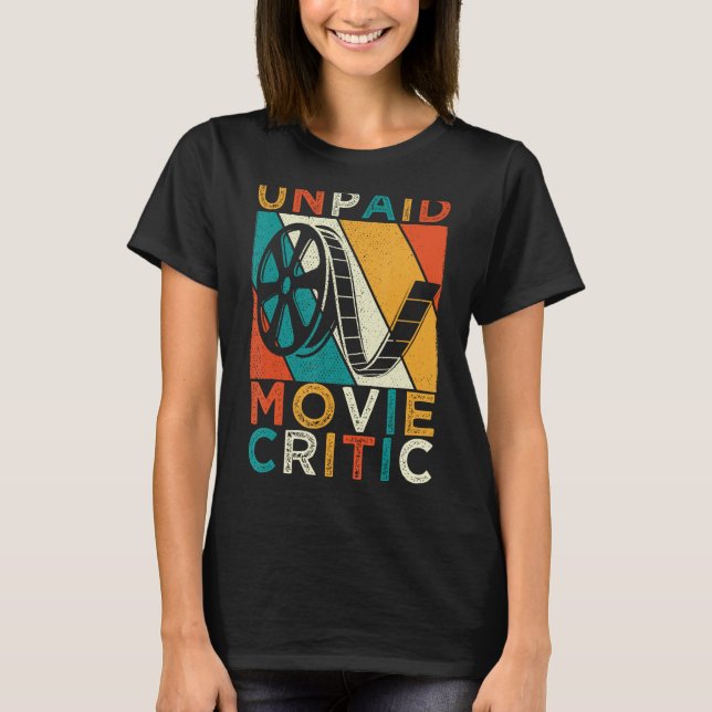 Unbezahlter Film Critic Film Kino Film Fan T-Shirt (Vorderseite)