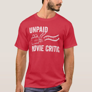 Unbezahlter Film Critic Movie Lover Familie T-Shirt