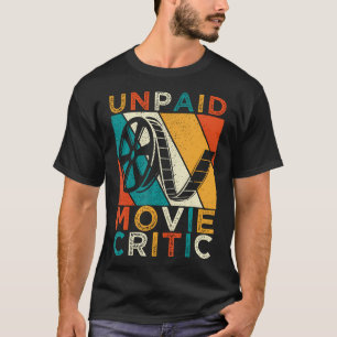 Unbezahlter Film Critic Shirt Film Kinofilm Motion