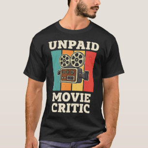 Unbezahlter Film Kritiker Kino Film Kinofilm T-Shirt