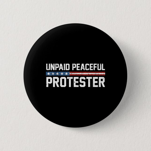 Unbezahlter friedlicher Demonstrant Button (Vorderseite)