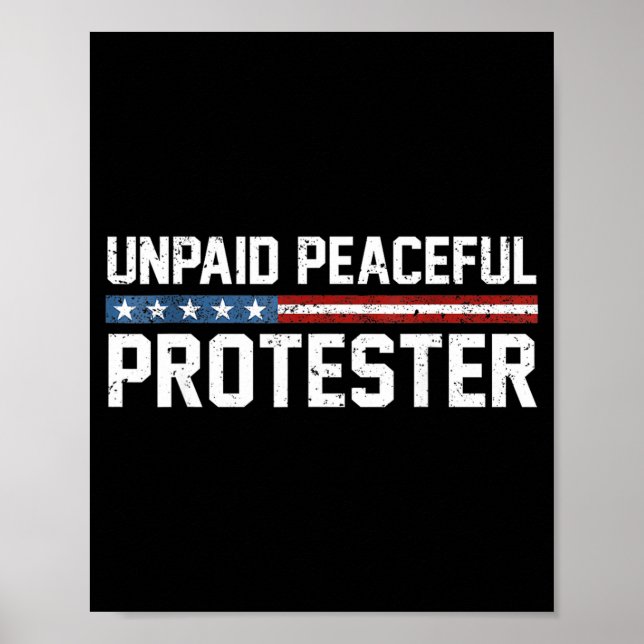 Unbezahlter friedlicher Demonstrant Poster (Vorne)