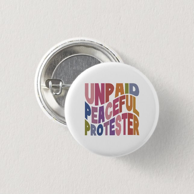 Unbezahlter friedlicher Demonstrant, Retro Soziale Button (Vorne & Hinten)