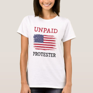 Unbezahlter Protestierender - Protest T-Shirt