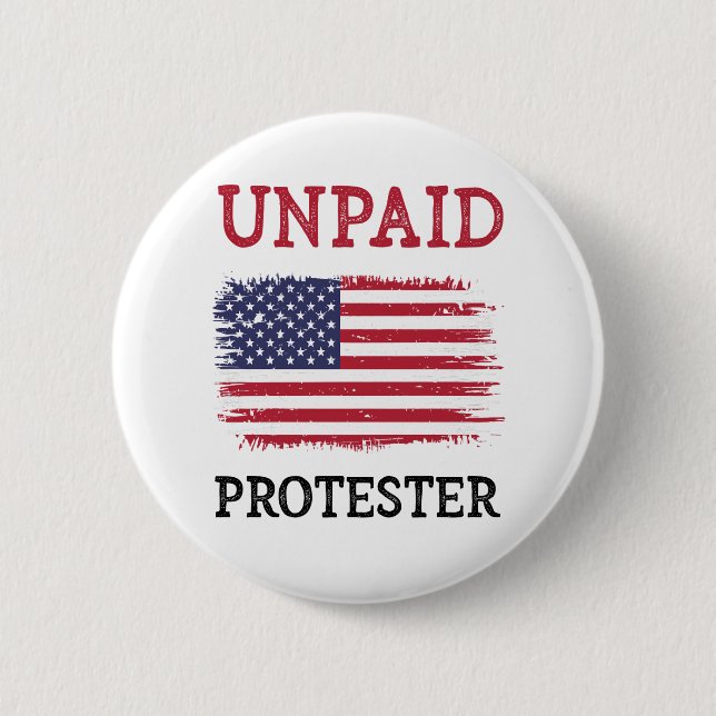 Unbezahlter Protestierer - Protest Button (Vorderseite)