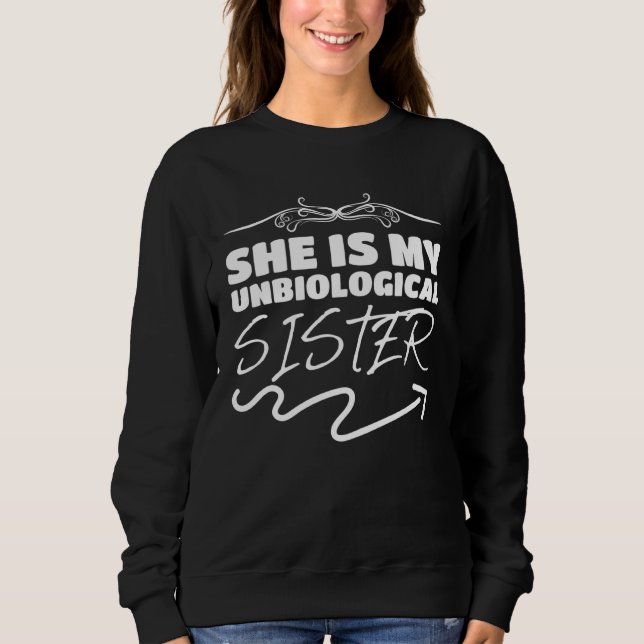 Unbiological Sister Matching Outfit Best Friend Sweatshirt (Vorderseite)