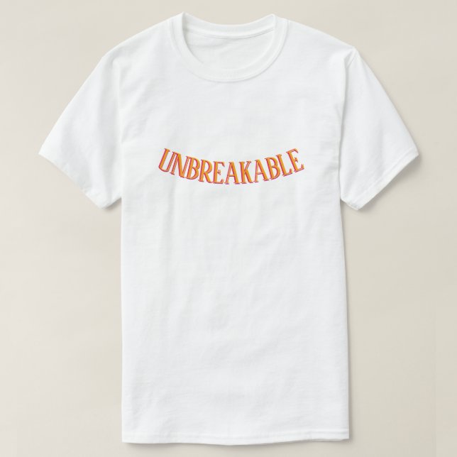 UNBREAKABLE Strength & Confidence T-Shirt (Design vorne)