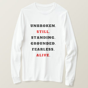 Unbroken Still Standing Starkes Statement T-Shir T-Shirt