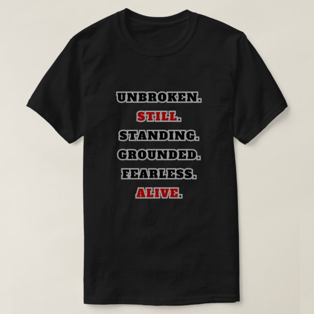 Unbroken Still Standing Starkes Statement T-Shirt (Design vorne)