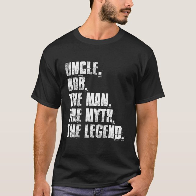 Uncle Bob The Myth The Legend Bob Redewendungen T-Shirt (Vorderseite)
