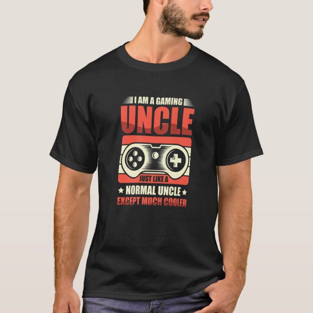Uncle Gaming Video I Am A Gaming Uncle T-Shirt (Vorderseite)
