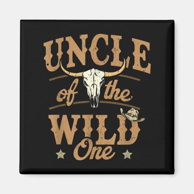 Uncle Of The Wild One Cowboy Western Rodeo Party M Magnet (Vorne)