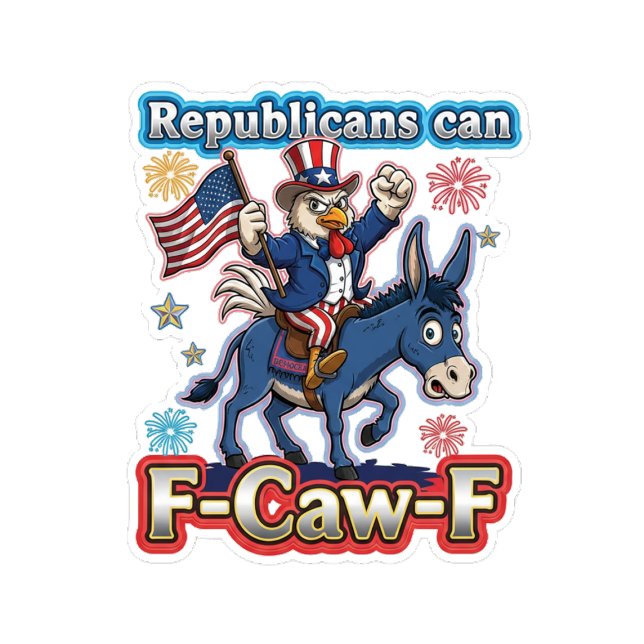 Uncle Sam Chicken Republicans Can F-Caw-F T-Shirt (Von Creator hochgeladen)