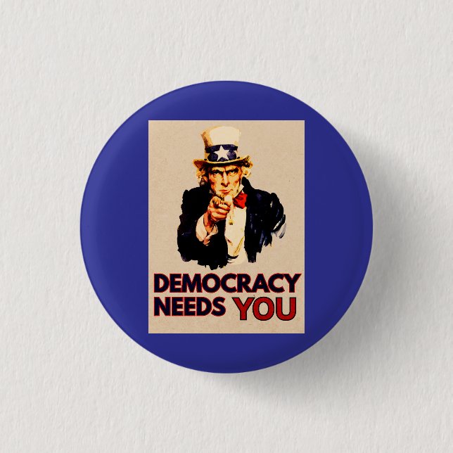 Uncle Sam 'Democracy Needs You' Button (Vorderseite)