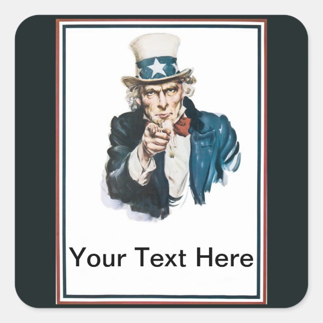 Uncle Sam I Woll Sie anpassen Ihren Text hier Quadratischer Aufkleber (Vorderseite)