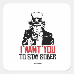 Uncle Sam - Ich wollte dir, nüchtern bleibe Quadratischer Aufkleber