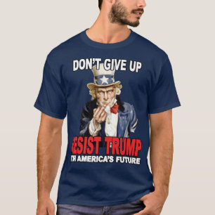 Uncle Sam Resist Trump Middle Finger - Anti Trump T-Shirt