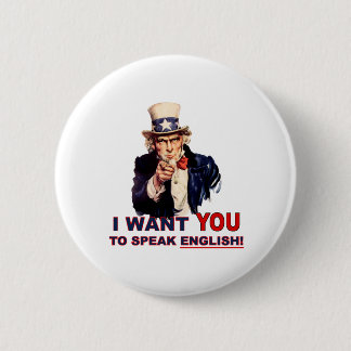 Uncle Sam WILL, dass du Englisch sprichst Button