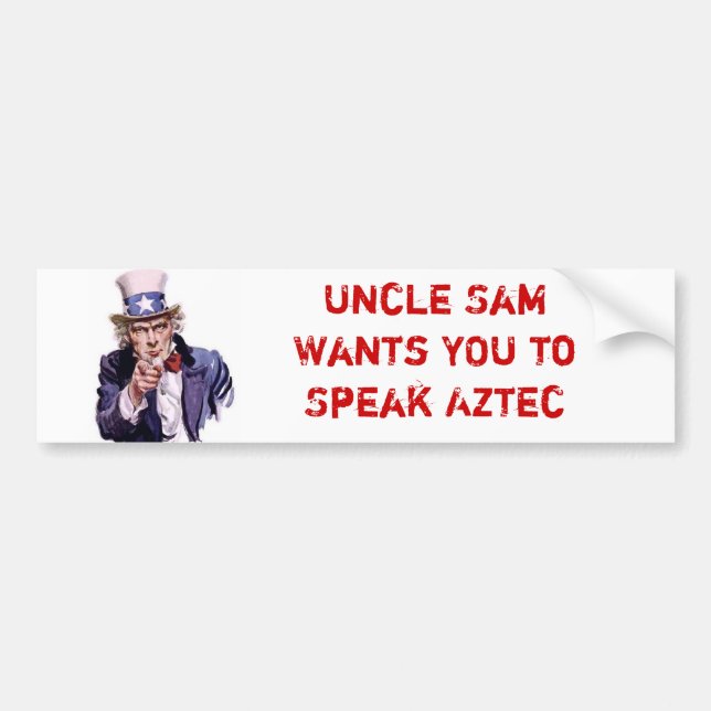 Uncle Sam Will SIE, um Azteken zu sprechen Autoaufkleber (Vorne)