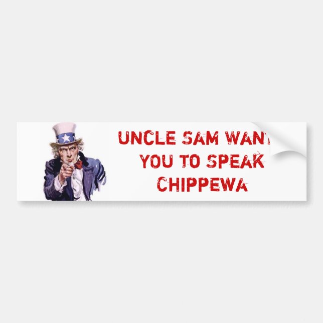 Uncle Sam Will SIE, um Chippewa zu sprechen Autoaufkleber (Vorne)