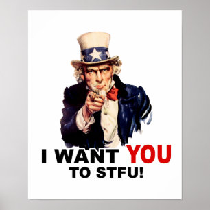Uncle Sam WOLL YOU stfu Poster