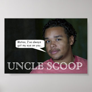 Uncle Scoop's Nachricht an Mateo Poster