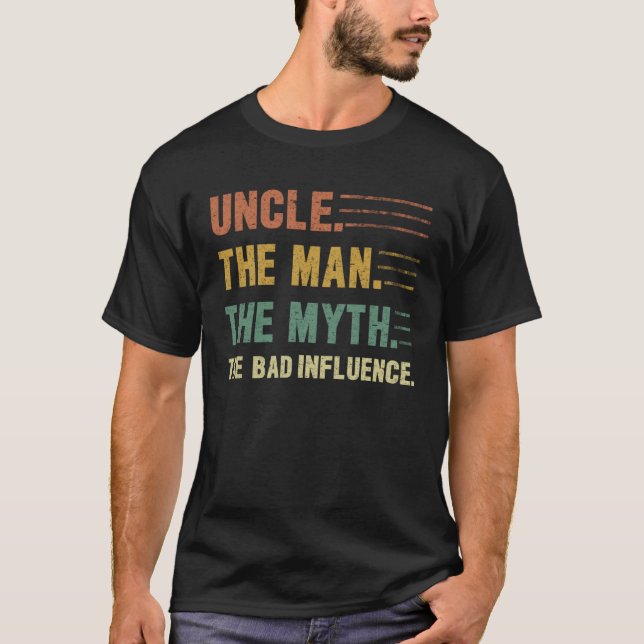 Uncle The Man The Myth The Bad Influence Uncle Men T-Shirt (Vorderseite)