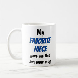 Uncle Tunt Favorite Niece Funny Kaffeetasse