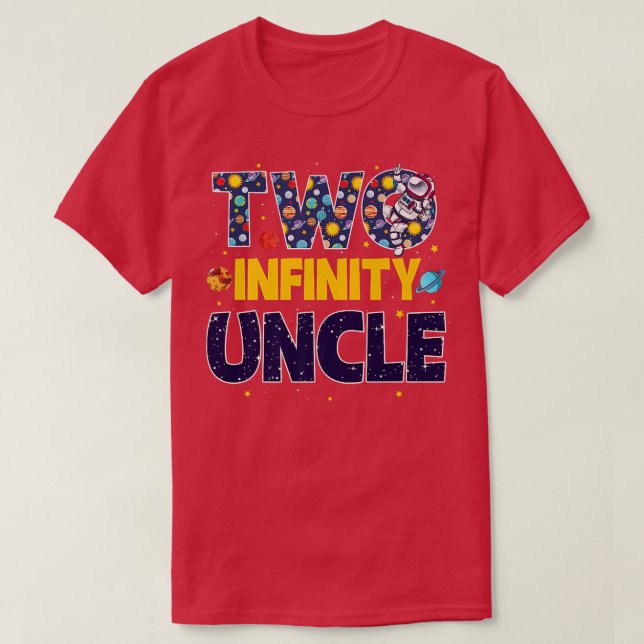 Uncle Two Infinity & Beyond Birthday Decorations 2 T-Shirt (Design vorne)