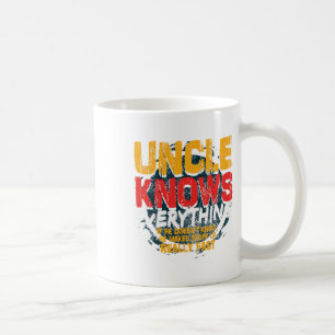 Uncle weiß alles, was der lustige Onkel Väter Tag Kaffeetasse